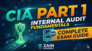 CIA Part 1 | Internal Audit Fundamentals | Exam Guide | Zain Academy