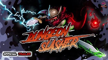 Dungeon Slasher (Official trailer) - New Android I IOS Action Roguelike Games Reveal Trailer