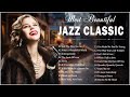Best Jazz Songs Ever 🎺 Jazz Music Best Songs - Cool Music Relaxing