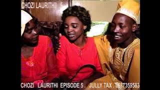 CHOZI LA URITHI EPISODE  5  JULIY  TAX  0715319227  0687359583