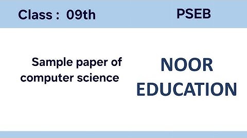 Sample paper of computer science class 9th  PSEB september exams in english and punjabi medium 