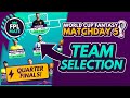 MY WORLD CUP FANTASY MATCHDAY 5 TEAM! | MD5 Quarter Finals Squad World Cup 2022 Fantasy