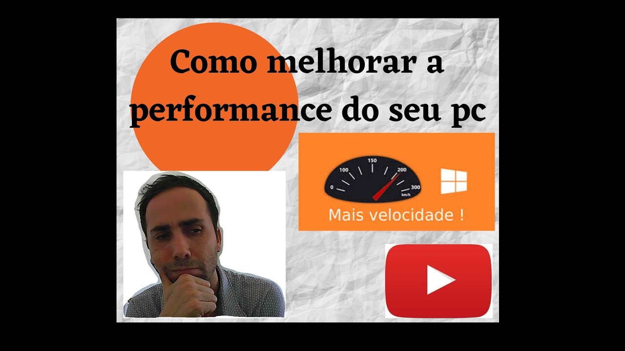 Como melhorar a performance do seu Computador - YouTube