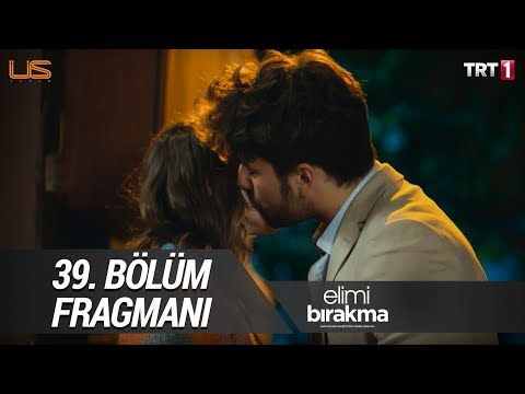 Elimi Bırakma 39. Bölüm Fragmanı