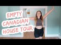 EMPTY HOUSE TOUR | OUR FIRST CANADIAN HOUSE | MOVING FROM UK TO CANADA ON A IEC VISA