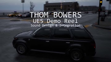 Thom Bowers - UE5 Demo Reel - Sound Design & Implementation