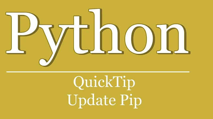 QuickTip #240 - Python Pip Tutorial: Update Pip Version