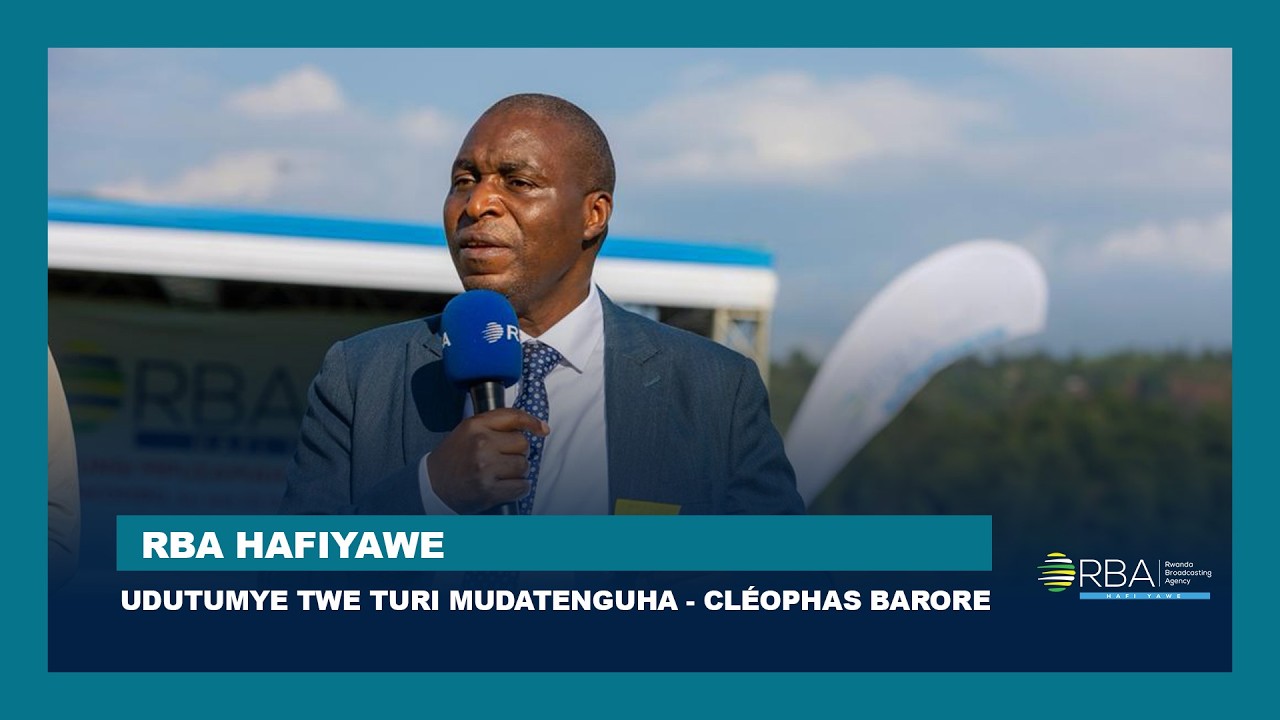 Udutumye twe turi mudatenguha - Cléophas Barore uyobora RBA ubwo ...