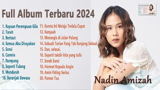Nadin Amizah - Full Album 2024 || Rayuan Perempuan Gila