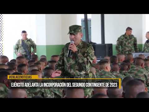 Ejército adelanta incorporación del segundo contingente de 2023