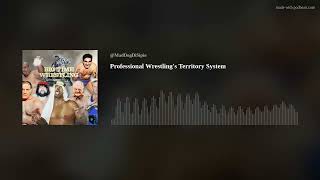 Professional Wrestling's Territory System