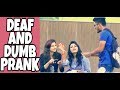BEST DEAF AND DUMB PRANK EVER | PRANK IN INDIA | SURAT | TFJ