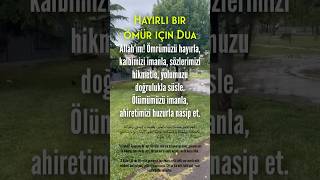 Allahım Ömrümüzü Hayırla, Kalbimizi Imanla, Sözlerimizi Hikmetle, Yolumuzu Doğrulukla Süsle