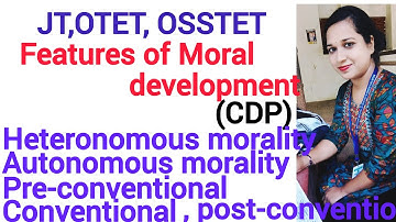 OTET, OSSTET and JT/Features of moral development during childhood, preadolescence and adolescence .