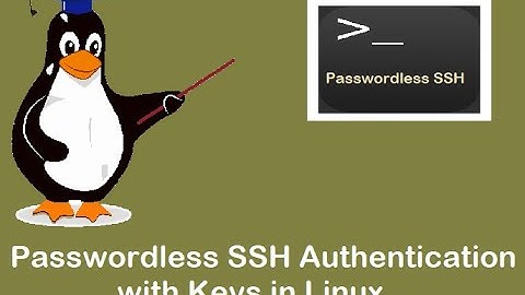 Linux Tutorials | How to Setup Passwordless SSH  Authentication between two Linux servers.