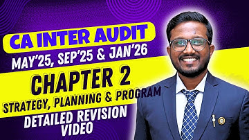 Ch-2 Strategy, Planner & Programme | Detailed Revision Video | CA Inter Audit Sep