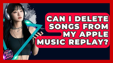 Can I Delete Songs From My Apple Music Replay? - Pop Music Gurus