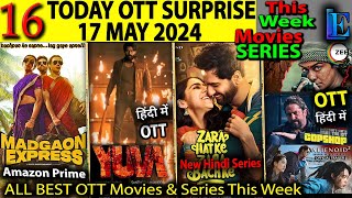 TODAY OTT Surprise Release This Week 17 MAY-2024 l Bastar, ZHZB, YUVA, Crew Hindi ott release