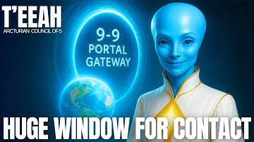 THE 9-9 PORTAL: CONNECT WITH YOUR STAR FAMILY  | Arcturian Council Of 5 - T