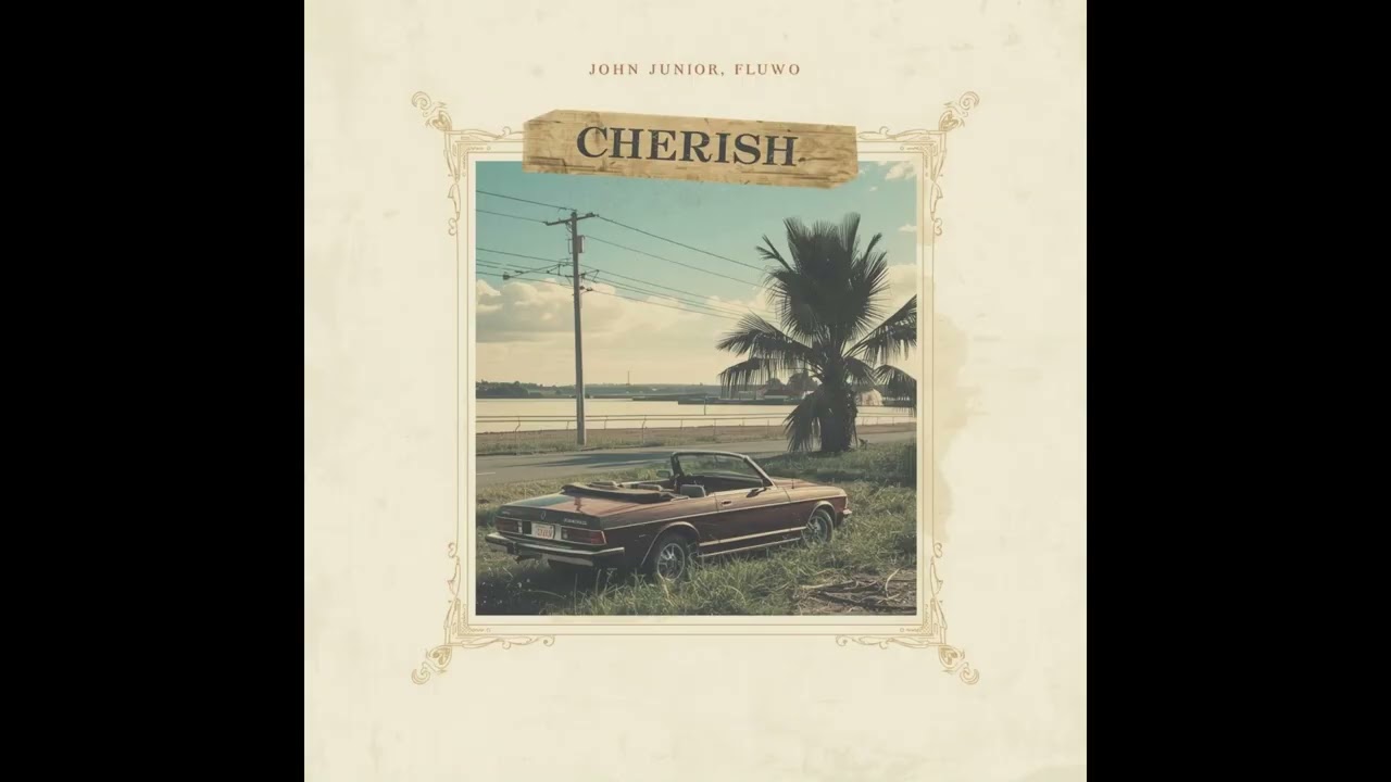 Guarda John Junior , Fluwo- Cherish su YouTube Guarda John Junior , Fluwo- Cherish su YouTube
