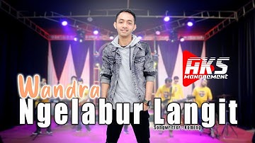 WANDRA - NGELABUR LANGIT | AKS MANAGEMENT (OFFICIAL MUSIC VIDEO)