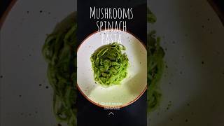 Spinach mushrooms pasta | food trending pasta shortsfeed cooking foodlover spaghetti