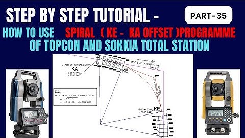 How to use spiral (KE-KA)function of topcon and sokkia total station