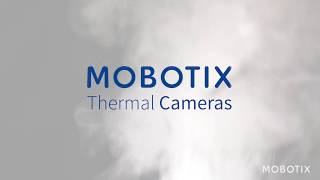 MOBOTIX Thermal Cameras