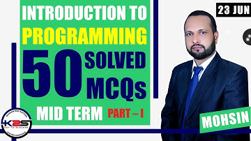 CS201 | MID Term | A Direction to Pass Introduction to Programming | 50 MCQs with Key | Part - 1