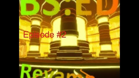 Secret Stats and 1 Stone - Episode #2 (BS:ED Gameplay)