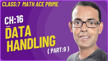 Math Ace Prime Class 7th | Ch-16 DATA HANDLING | (Part-9) |