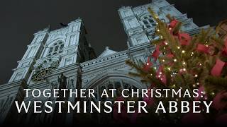 Together at Christmas at Westminster Abbey