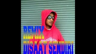 Download Mp3 DISAAT SENDIRI REMIX 2015 Gudang lagu Download Mp3 DISAAT SENDIRI REMIX 2015