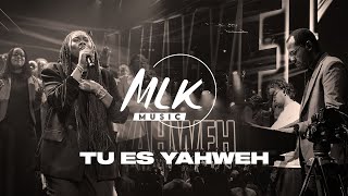 Tu Es Yahweh  Mlk  U0026 Mlk Choir