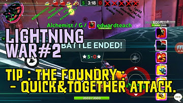 Tip : The Foundry - Quickly&Together Attack || BATTLE BAY || LEAVE THE CAVE.LightningWar#2.