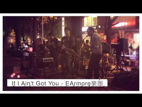 If I Ain't Got You EARmore聽見樂團 台中誠品綠園道