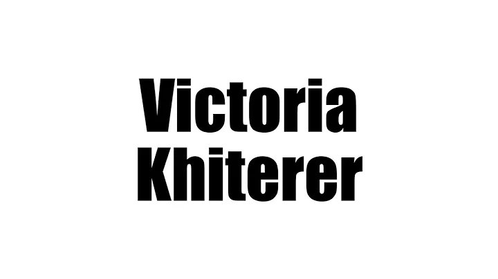 Victoria Khiterer Biography
