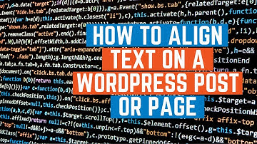 How to align text on a WordPress post or page
