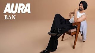 Ban I Diljit Dosanjh I Aura | Raj Ranjodh IIntense I Sardar Khehra