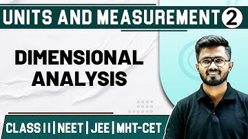 UNITS & MEASUREMENTS 02 l Dimensional Analysis | Physics | 11th | HSC/NEET/JEE/MHT-CET