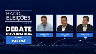 DEBATE NA BAND: GOVERNO DO PARANÁ | 09/08/2026