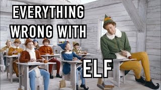 Everything Wrong With Elf