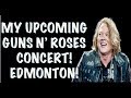 Guns N&#39; Roses: My Upcoming GNR Concert in Edmonton August 30, 2017! Commonwealth Stadium