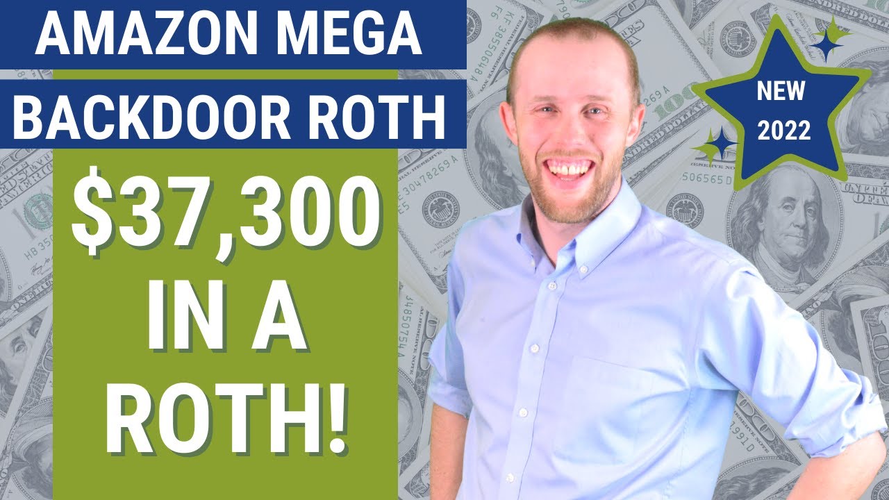 Amazon Mega Backdoor Roth 2022 - Save Thousands To a Roth! - YouTube