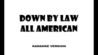 Down By Law - All American (Karaoke version)