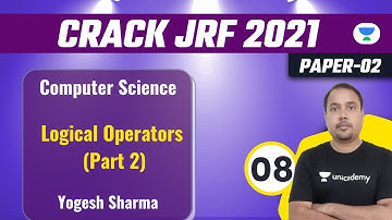 10:00 PM : JRF 2021 | Computer Science by Yogesh Sharma | Logical Operators  (Part 2)