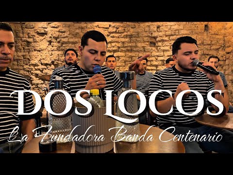 La Fundadora Banda Centenario - Dos Locos - (Video En Vivo)