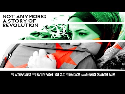 Filmi Siria "Not Anymore: një histori e revolucionit" (Not Anymore: A Story of Revolution)