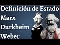 Marx, Durkheim, Weber, Definición de Estado
