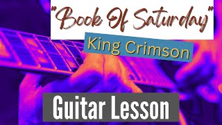 Guitar Lesson 'Book of Saturday' - King Crimson chords